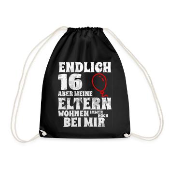 Geburtstag endlich 16 aber meine Eltern - Turnbeutel - Schwarz - Vorne