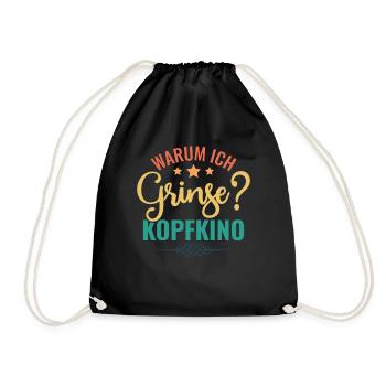 Warum Ich Grinse? Kopfkino - Spruch Humor - Turnbeutel - Schwarz - Vorne