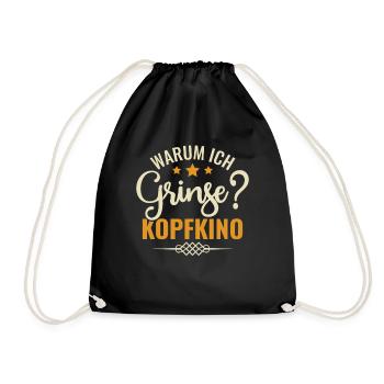 Warum Ich Grinse? Kopfkino - Spruch Humor - Turnbeutel - Schwarz - Vorne