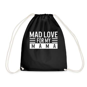 Mother Shirt, Mad Love For My Mama Tee, Mom Of - Drawstring Bag - black - Front