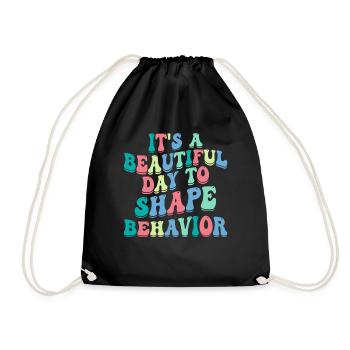 It's A Beautiful Day to Shape Behavior Autism - Drawstring Bag - black - Front