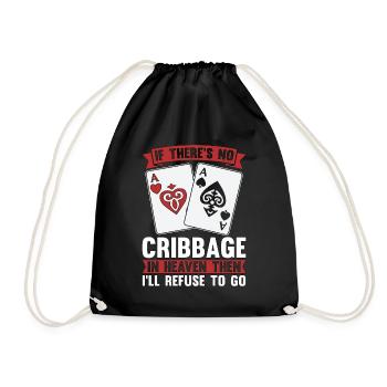 Cribbage If There's No Cribbage In Heaven Crib - Drawstring Bag - black - Front