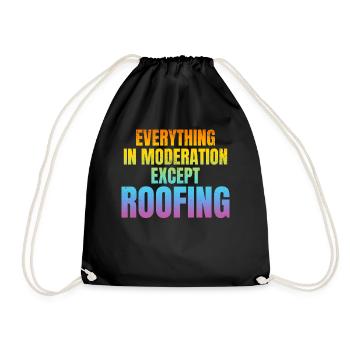 Funny Roofer - Everything In Moderation Except Roo - Drawstring Bag - black - Front