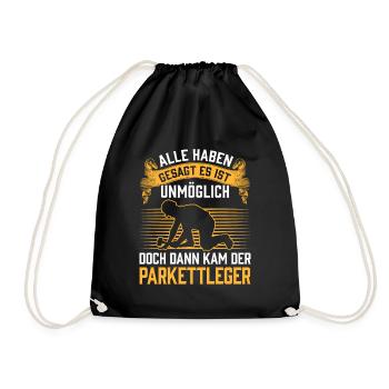 Dann kam der Parkettleger Bodenleger - Turnbeutel - Schwarz - Vorne