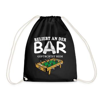 Beliebt an der Bar, gefürchtet beim Kicker - Turnbeutel - Schwarz - Vorne