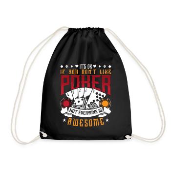 Poker Dice It's Ok If You Don't Like Poker Gambler - Drawstring Bag - black - Front