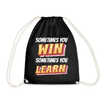 Sometimes you win learn - motivating saying - Drawstring Bag - black - Front