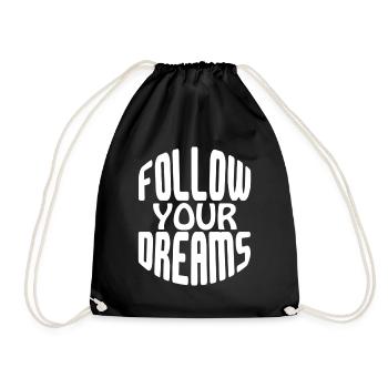 Follow Your Dreams - Turnbeutel - Schwarz - Vorne