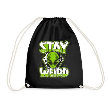 Stay Weird Außerirdischer Ufo Conspiracy Alien - Drawstring Bag - black - Front