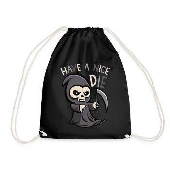 Have A Nice Die - Halloween Funny Grim Reaper Cute - Turnbeutel - Schwarz - Vorne