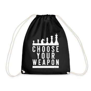 Choose Your Weapon - Lustiger Schach Spruch - Turnbeutel - Schwarz - Vorne