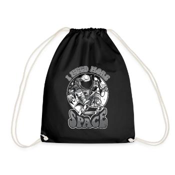I Need More Space Cosmonaut Spaceship Taikonaut - Drawstring Bag - black - Front