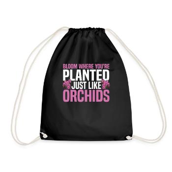 Bloom Where You're Planted, Just Like Orchids - Turnbeutel - Schwarz - Vorne
