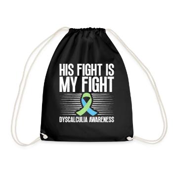 Dyscalculia awareness His fight is our fight - Drawstring Bag - black - Front