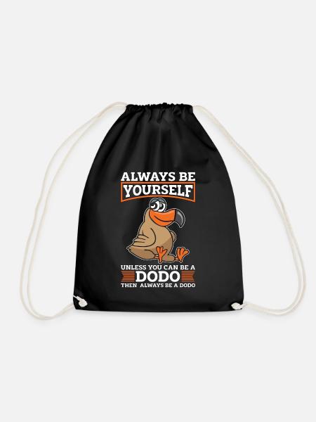 Dodo Bird Always Be Yourself Unless Bird Watcher - Turnbeutel - Schwarz