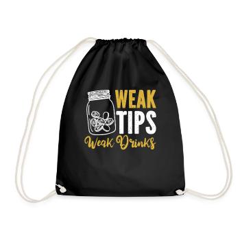 Weak Tips Weak Drinks Barmann Bartender - Turnbeutel - Schwarz - Vorne