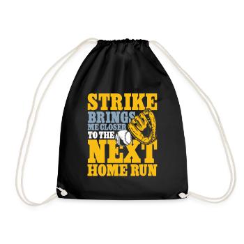 Strike brings me closer to the next home run - Turnbeutel - Schwarz - Vorne