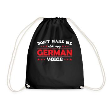 Don't force me to give my German voice - Drawstring Bag - black - Front