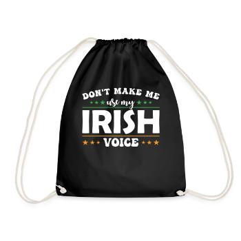 Don't let me use my Irish voice - Drawstring Bag - black - Front