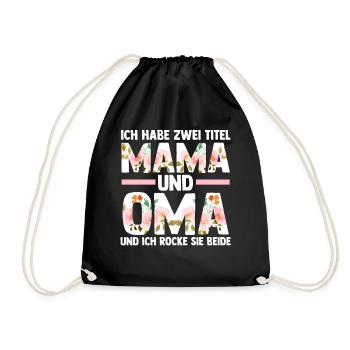 Ich Habe Zwei Titel Mama Und Oma - Turnbeutel - Schwarz - Vorne