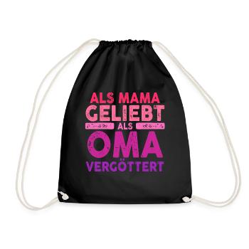 Als Mama Geliebt Als Oma Vergöttert - Turnbeutel - Schwarz - Vorne