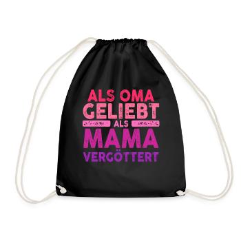 Als Oma Vergöttert Als Mama Geliebt - Turnbeutel - Schwarz - Vorne