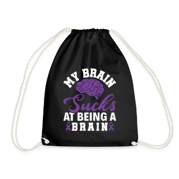 My Brain Sucks at Being a Brain - Alzheimer's Dementia - Drawstring Bag - black - Front