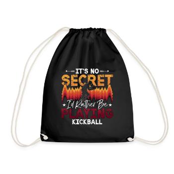 Kickball It's No Secret I'd Rather Be Kickballer - Turnbeutel - Schwarz - Vorne