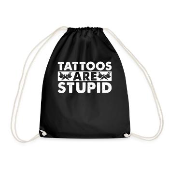 Tattoos are stupid - Drawstring Bag - black - Front