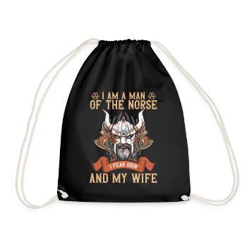I'm A Man Of The Norse I Fear Odin & My Wife - Turnbeutel - Schwarz - Vorne