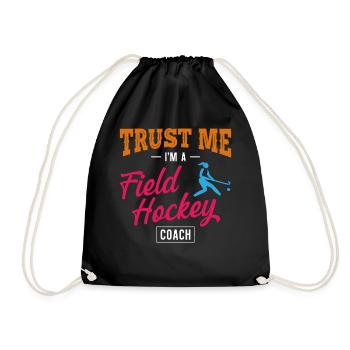 Field Hockey Coach Trust Me I'm A - Turnbeutel - Schwarz - Vorne