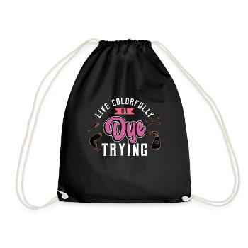 Cosmetology Live Colorful Or Dye Trying Beautician - Drawstring Bag - black - Front