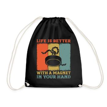 Life Is Better With A Magnet In Your Hand Magnet - Drawstring Bag - black - Front