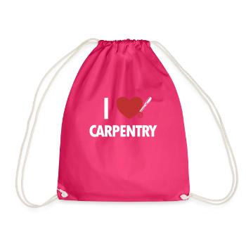 I love Carpentry, Carpenter, Wood Technician, Carpenter - Drawstring Bag - fuchsia - Front