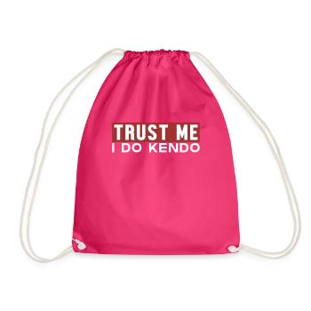 Trust Me I Do Kendo Kenjutsu Kata Japanese - Drawstring Bag - fuchsia - Front
