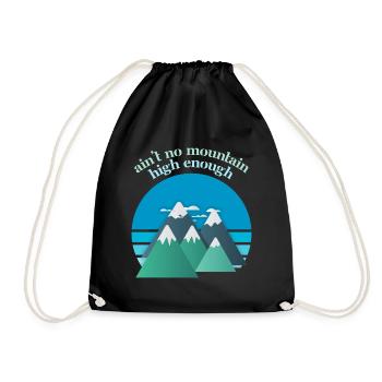 Mountaineers and Mountain Hiking, Mountains Hiking Saying - Drawstring Bag - black - Front