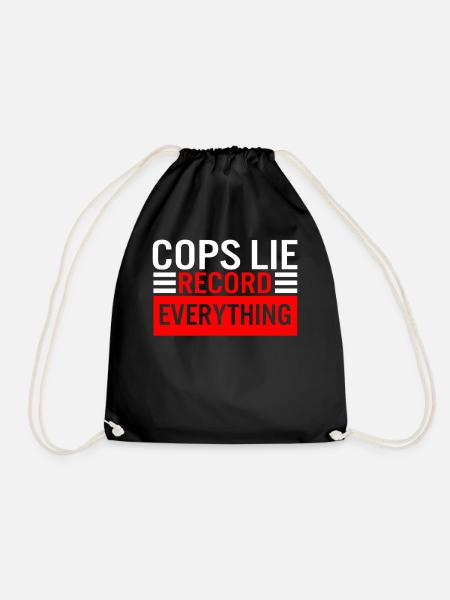 Polizeihemd, Polizisten lügen alles aufzeichnen T-Shirt, - Turnbeutel - Schwarz