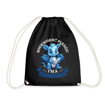 Bücherwurm: "Bookworm? Please! I'm A Book Dragon" - Turnbeutel - Schwarz - Vorne