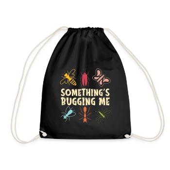 Entomologist Something's Bugging Me Entomological - Drawstring Bag - black - Front