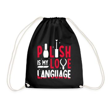 Polish Is My Love Language Funny Manicurist Nail A - Turnbeutel - Schwarz - Vorne
