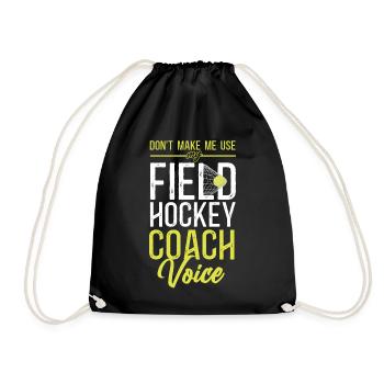 Field Hockey Coach Don't Make Me - Turnbeutel - Schwarz - Vorne