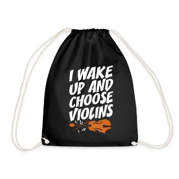 Geigenspieler I Wake Up And Choose Violins Geige - Turnbeutel - Schwarz - Vorne