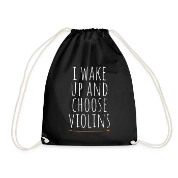 Geigenspieler I Wake Up And Choose Violins Geige - Turnbeutel - Schwarz - Vorne