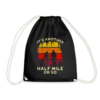 It´s Another Half Mile Or So Hiking - Drawstring Bag - black - Front