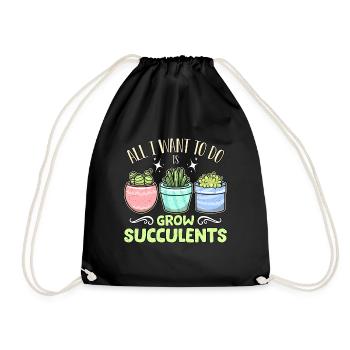 Succulent All I Want To Do Is Grow Potted Plant - Turnbeutel - Schwarz - Vorne