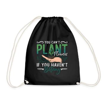 Botany You Can't Plant Flowers Loves Indoor Plants - Drawstring Bag - black - Front