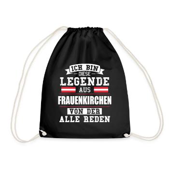 Stadt Frauenkirchen Österreich Legende Spruch - Turnbeutel - Schwarz - Vorne