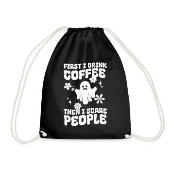 First I Drink Coffee Then I Scare People - Funny H - Drawstring Bag - black - Front