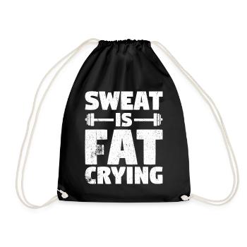Sweat Is Fat Crying Fitness & Gym Weight Loss - Turnbeutel - Schwarz - Vorne