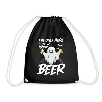Halloween I'm Only Here To Drink Beer - Funny Ghos - Drawstring Bag - black - Front